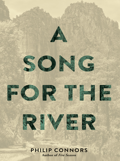 Title details for A Song for the River by Philip Connors - Available